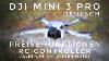 Dji Mini 3 Pro Deutsch Preise Funktionen Und Erster Flug Dji Rc Controller