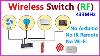 How To Make Wireless Control At Your Fingertips Rf Remote Switch