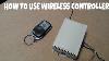 How To Use A Wireless Relay Controller